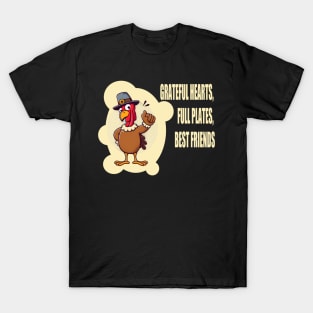 Grateful Hearts, Full Plates, Best Friends T-Shirt